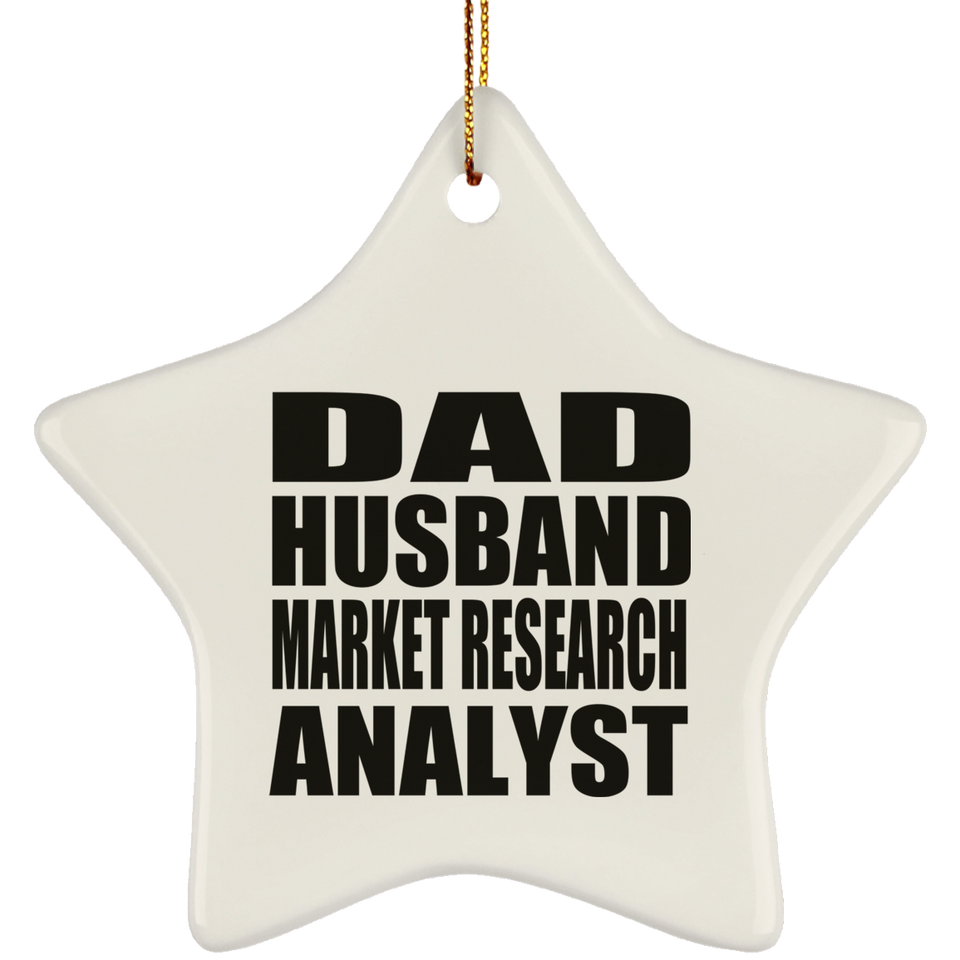 Dad Husband Market Research Analyst - Star Ornament