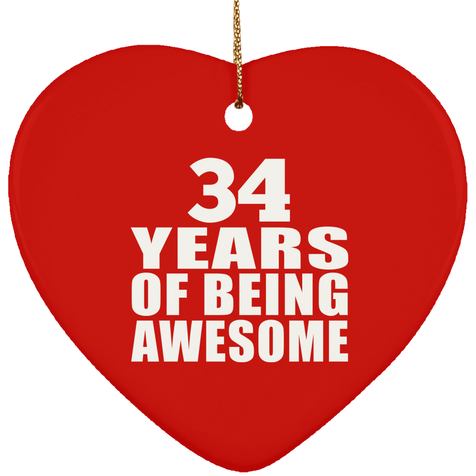 34th Birthday 34 Years Of Being Awesome - Heart Ornament