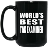 World's Best Tax Examiner - 15 Oz Coffee Mug Black