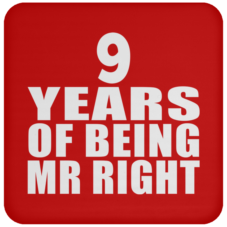 9th Anniversary 9 Years Of Being Mr Right - Drink Coaster