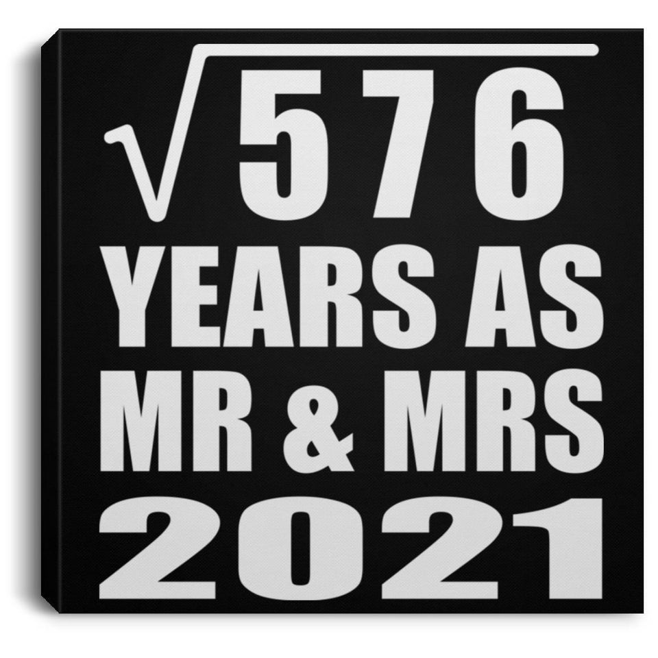 24th Anniversary Square Root of 576 Years As Mr & Mrs 2021 - Canvas Square