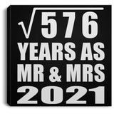 24th Anniversary Square Root of 576 Years As Mr & Mrs 2021 - Canvas Square