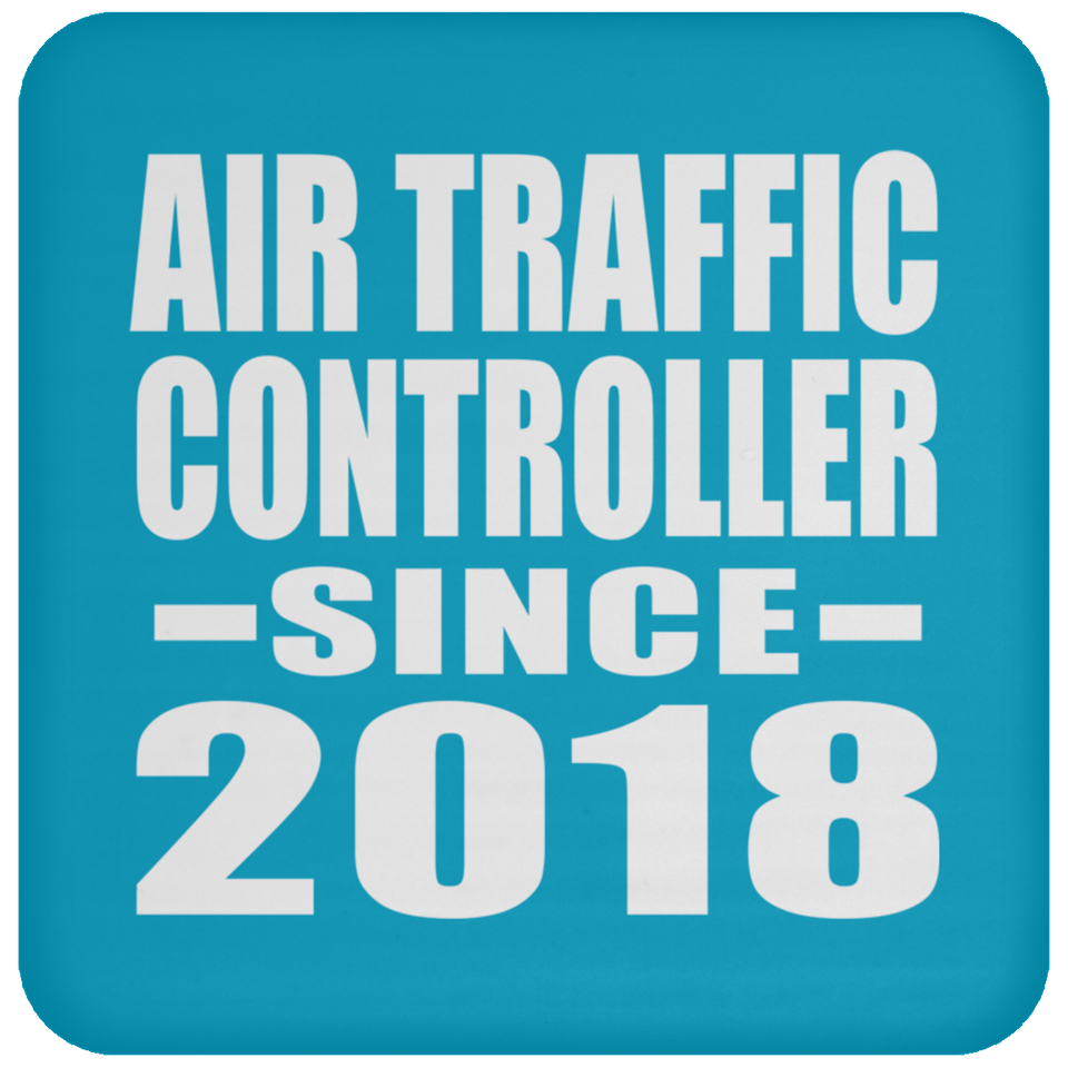 Air Traffic Controller Since 2018 - Drink Coaster