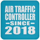 Air Traffic Controller Since 2018 - Drink Coaster