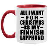 All I Want For Christmas Is My Finnish Lapphund - 11oz Accent Mug Red