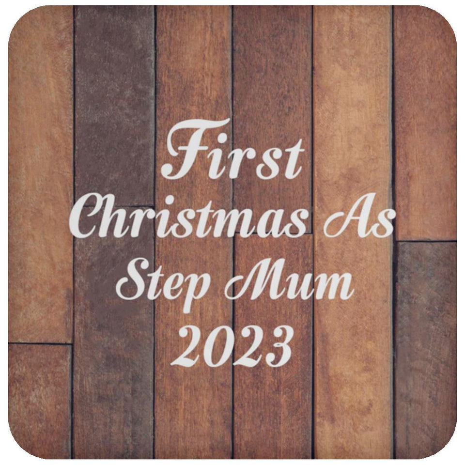 First Christmas As Step Mum 2023 - Drink Coaster E