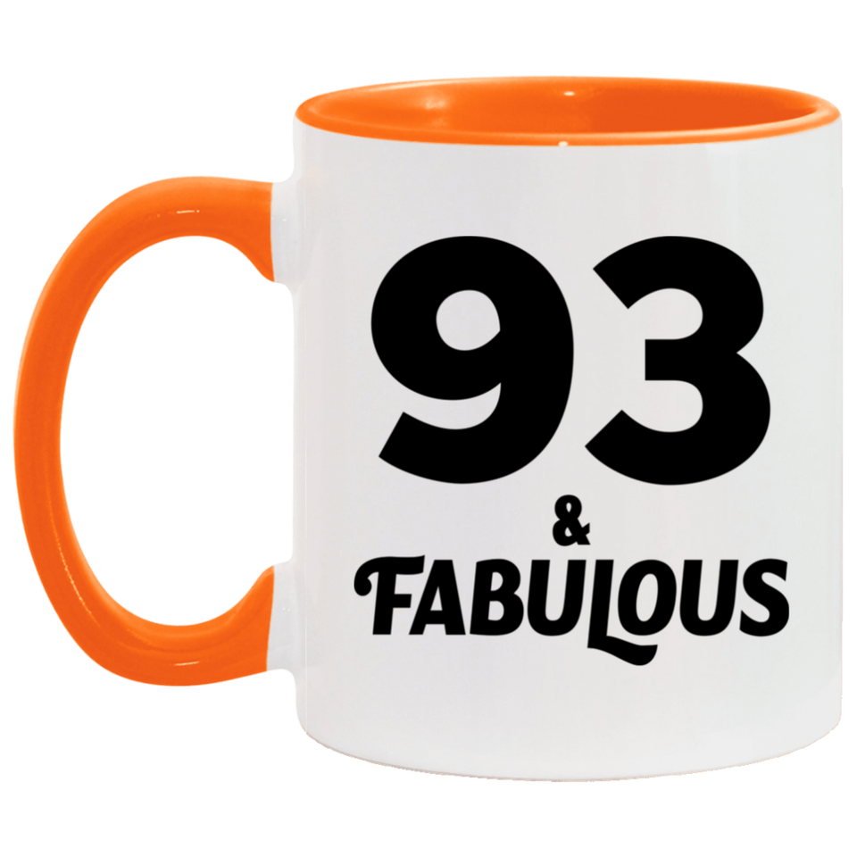 93rd Birthday 93 & Fabulous - 11oz Accent Mug Orange