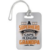 A Superhero Without Cape is Called Grandpa - Luggage Bag Tag