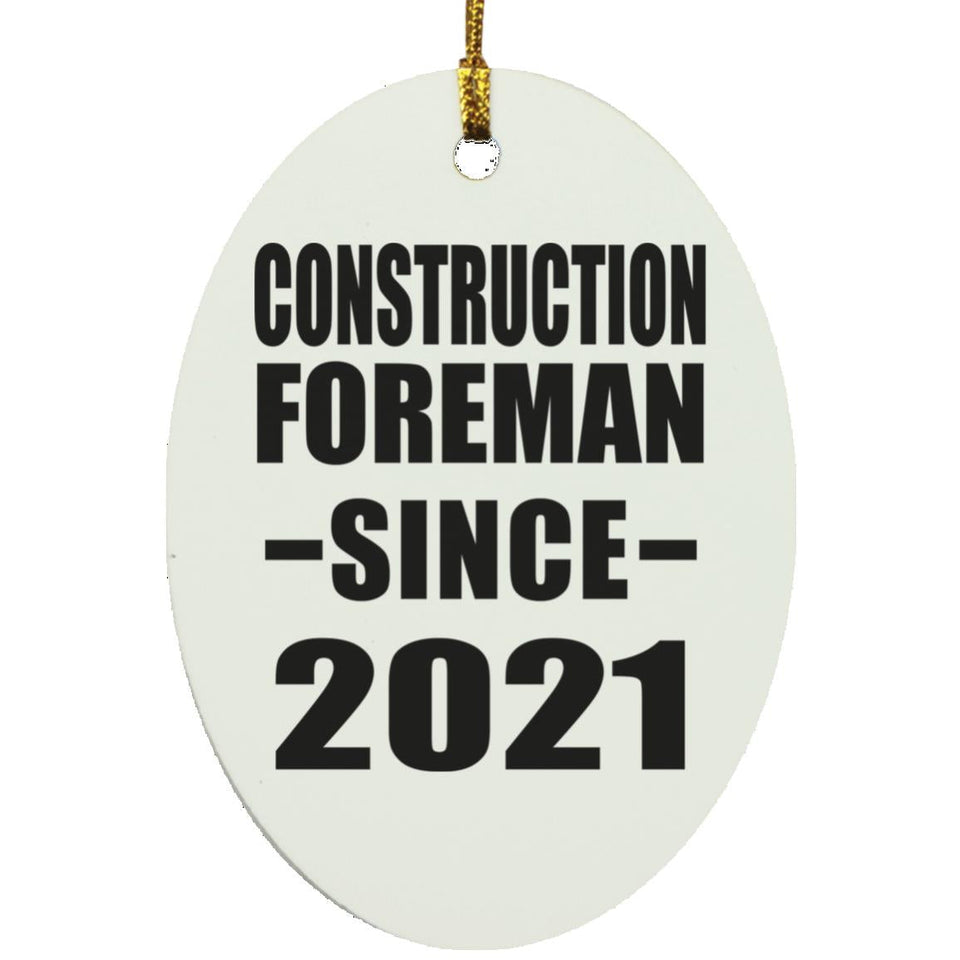 Construction Foreman Since 2021 - Oval Ornament