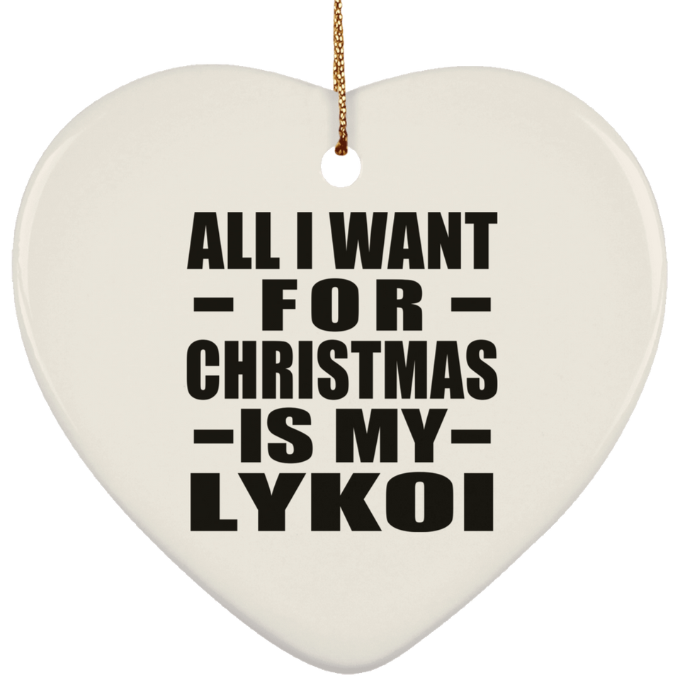 All I Want For Christmas Is My Lykoi - Heart Ornament