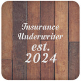 Insurance Underwriter Established Est. 2024 - Drink Coaster E