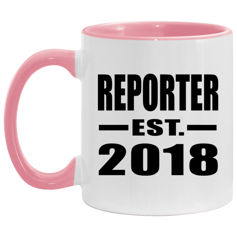 Reporter Established EST. 2018 - 11oz Accent Mug Pink