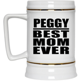 Peggy Best Mom Ever - Beer Stein