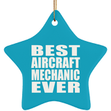 Best Aircraft Mechanic Ever - Star Ornament