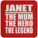 Janet The Mum The Hero The Legend - Drink Coaster
