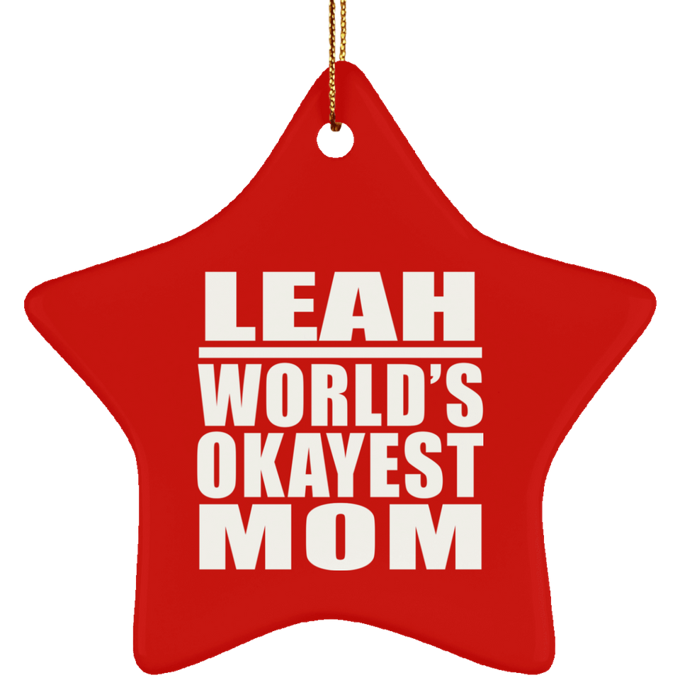 Leah World's Okayest Mom - Star Ornament
