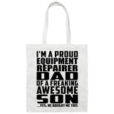 Proud Equipment Repairer Dad Of Awesome Son - Tote Bag White