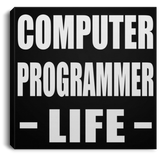 Computer Programmer Life - Canvas Square