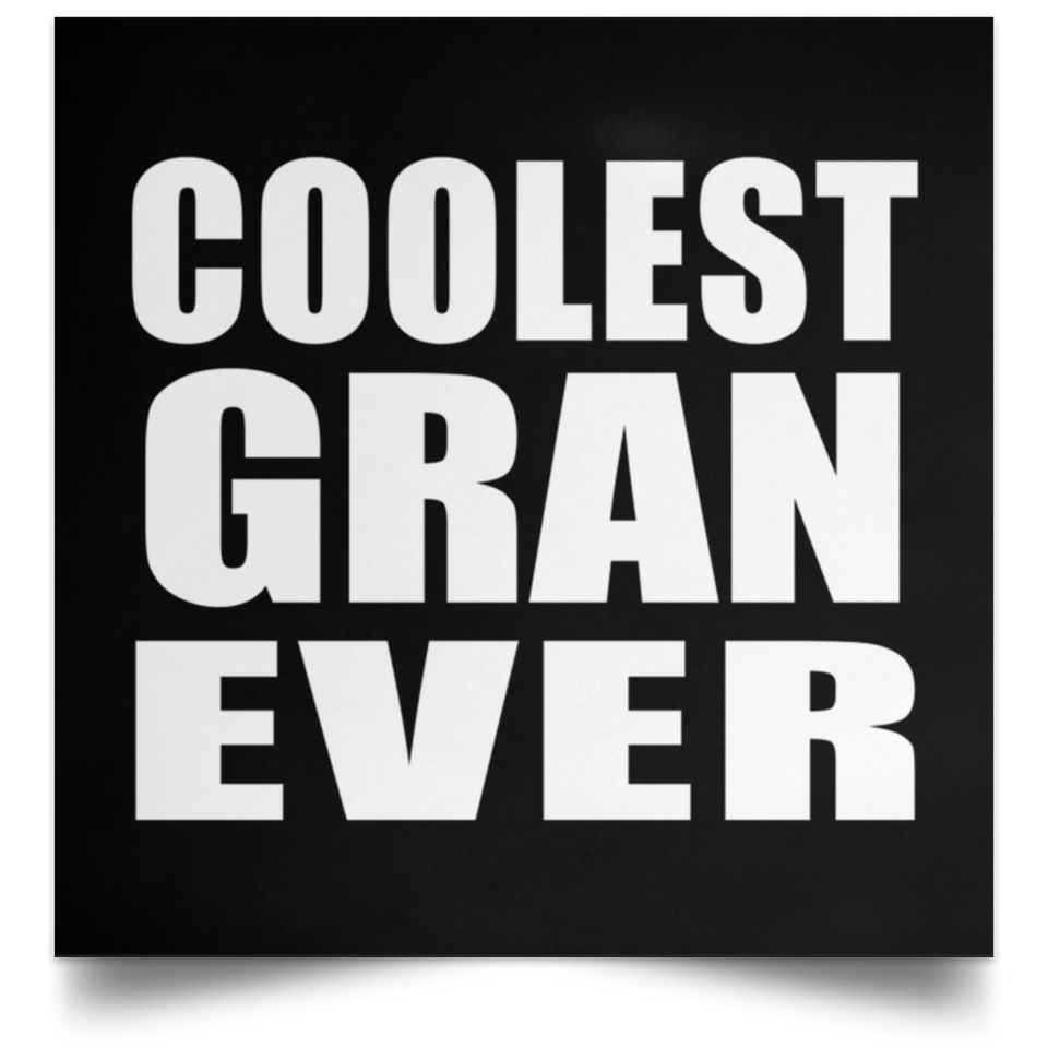 Coolest Gran Ever - Poster Square