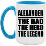 Alexander The Dad The Hero The Legend - 15oz Accent Mug Blue
