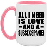 All I Need Is Love And A Sussex Spaniel - 15oz Accent Mug Pink