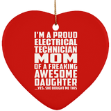 Proud Electrical Technician Mom Of Awesome Daughter - Heart Ornament