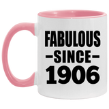 118th Birthday Fabulous Since 1906 - 11oz Accent Mug Pink