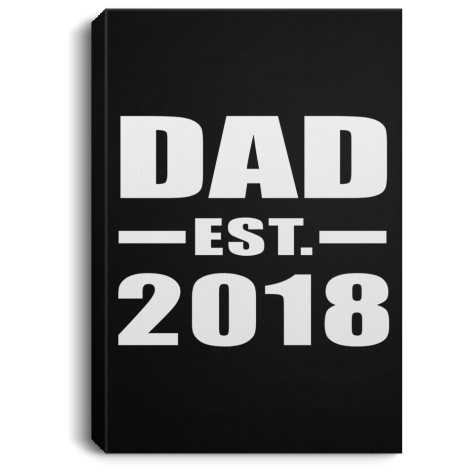 Dad Established EST. 2018 - Canvas Portrait