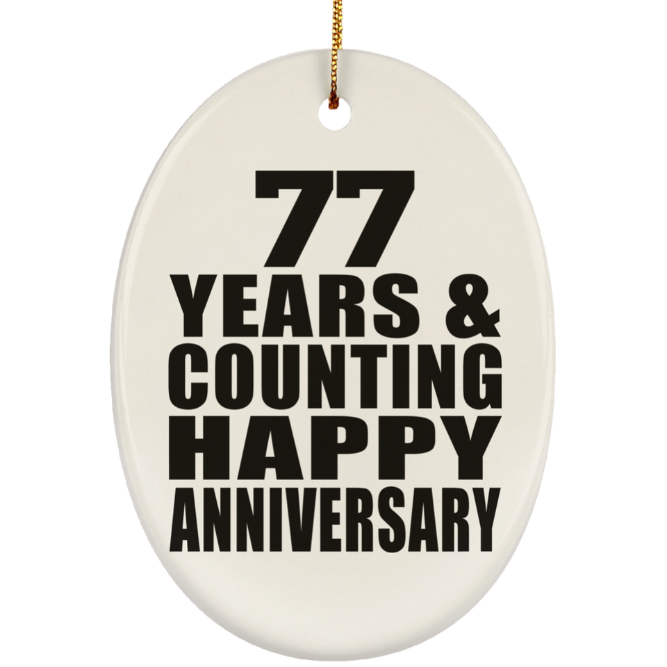 Happy 77th Anniversary 77 Years & Counting - Oval Ornament