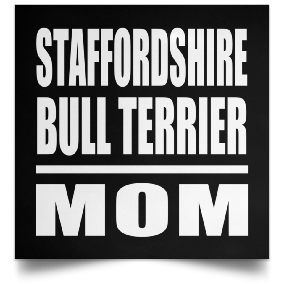Staffordshire Bull Terrier Mom - Poster Square