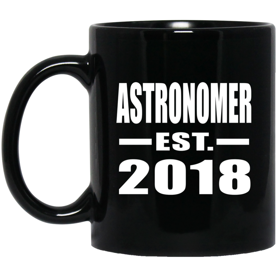 Astronomer Established EST. 2018 - 11 Oz Coffee Mug Black