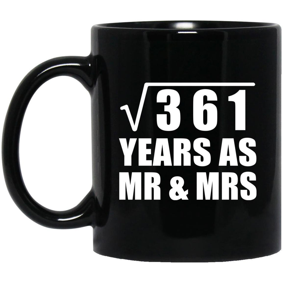 19th Anniversary Square Root of 361 Years As Mr & Mrs - 11oz Coffee Mug Black