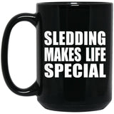 Sledding Makes Life Special - 15oz Coffee Mug Black