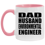 Dad Husband Environmental Engineer - 11oz Accent Mug Pink