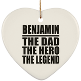 Benjamin The Dad The Hero The Legend - Heart Ornament