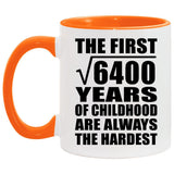 80th Birthday Square Root of 6400 Years of Childhood - 11oz Accent Mug Orange