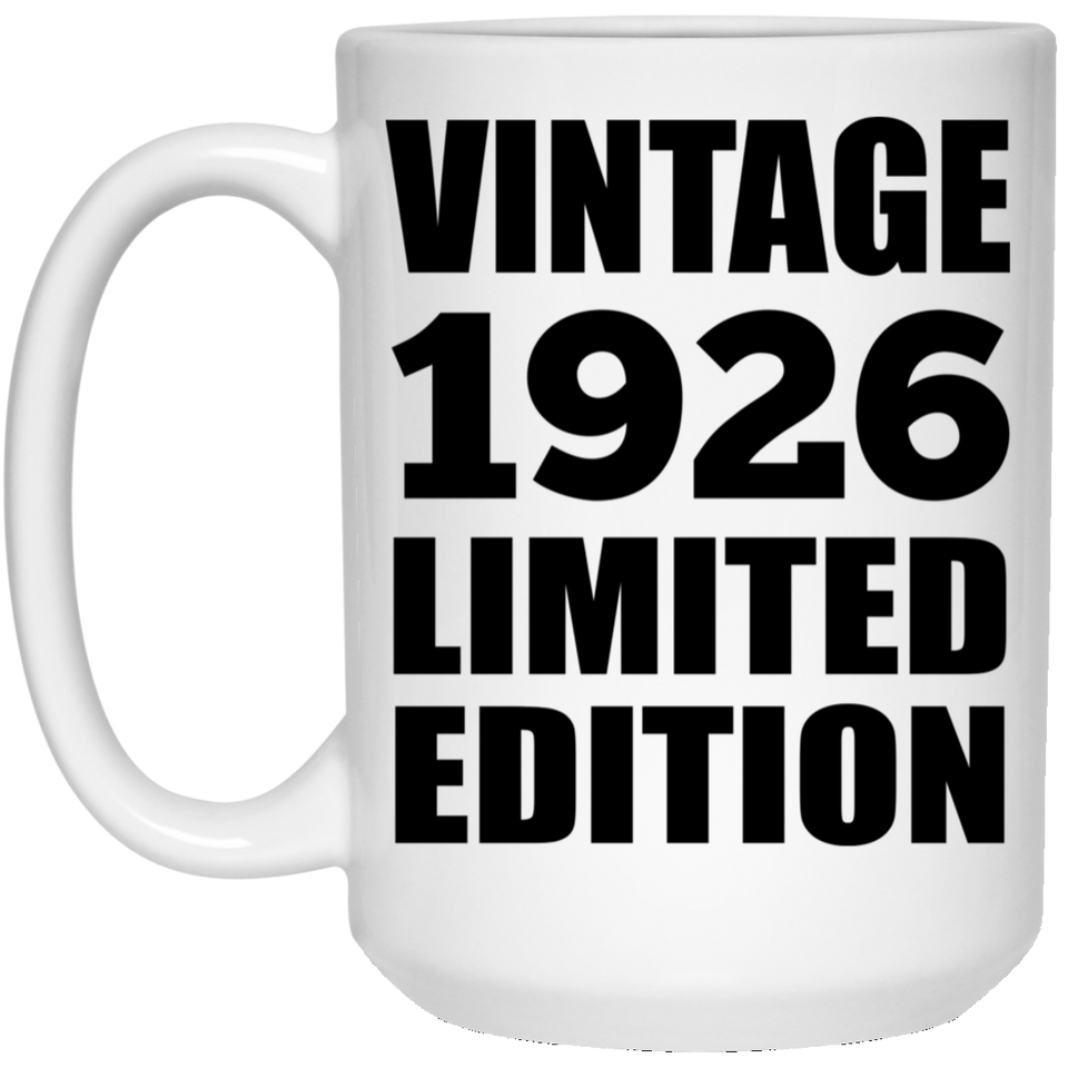 98th Birthday Vintage 1926 Limited Edition - 15oz Coffee Mug