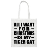All I Want For Christmas Is My Tiger Cat - Tote Bag White