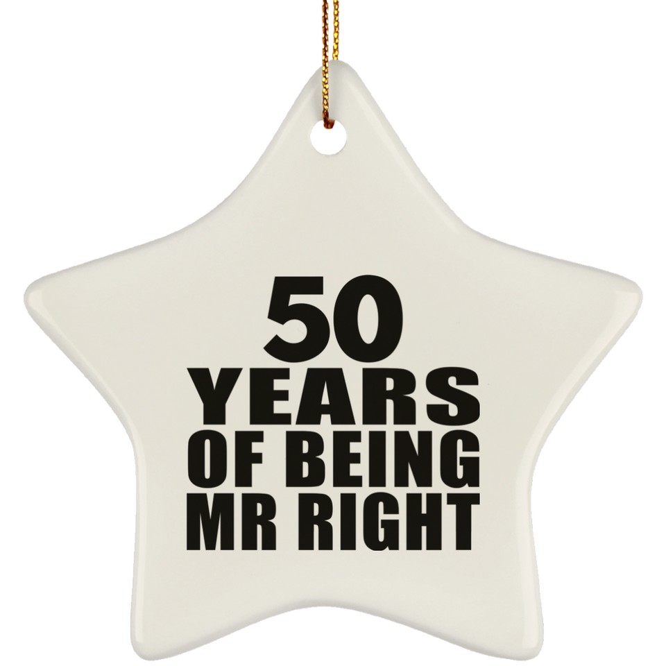 50th Anniversary 50 Years Of Being Mr Right - Star Ornament