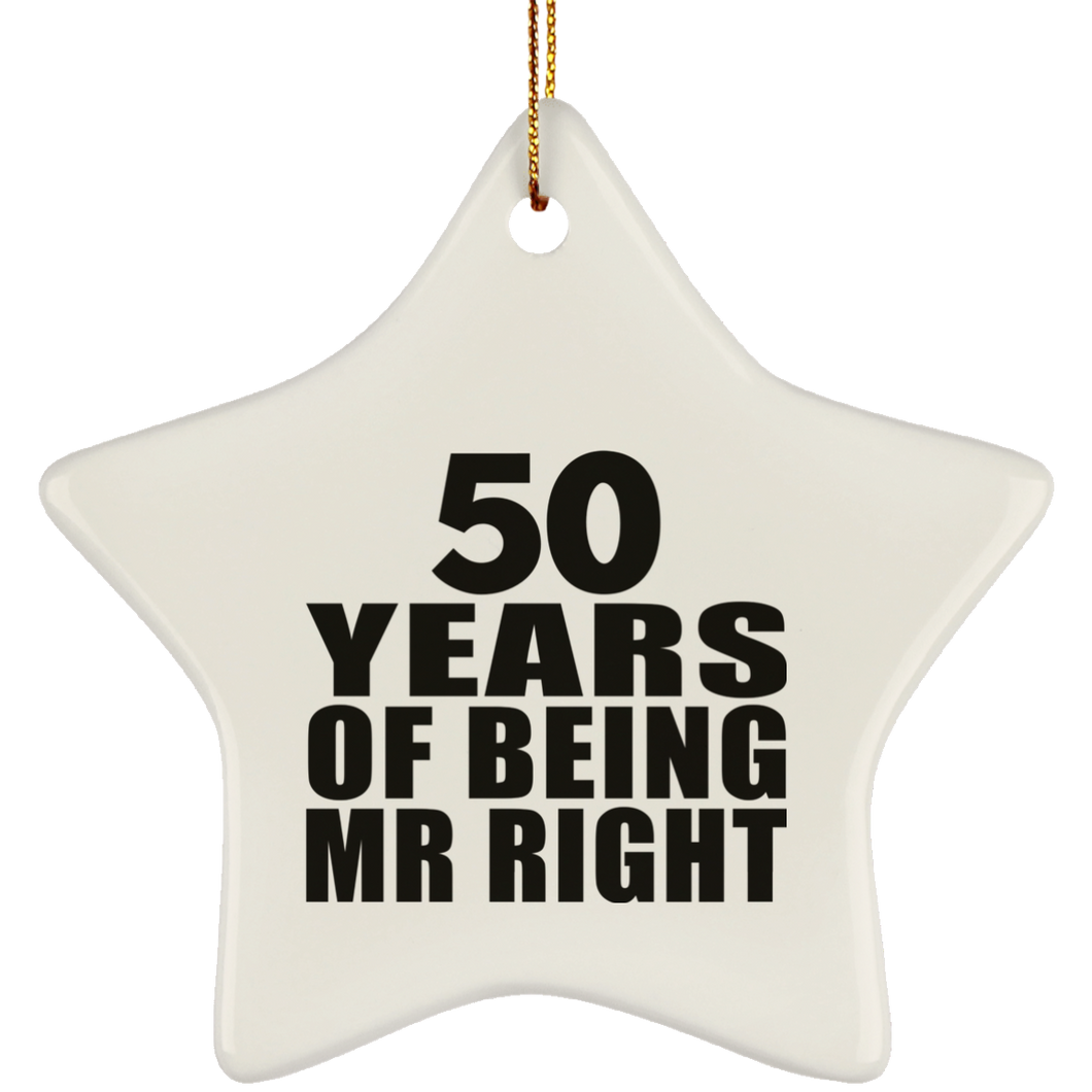 50th Anniversary 50 Years Of Being Mr Right - Star Ornament