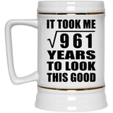 31st Birthday Took Square Root of 961 Years To Look Good - Beer Stein