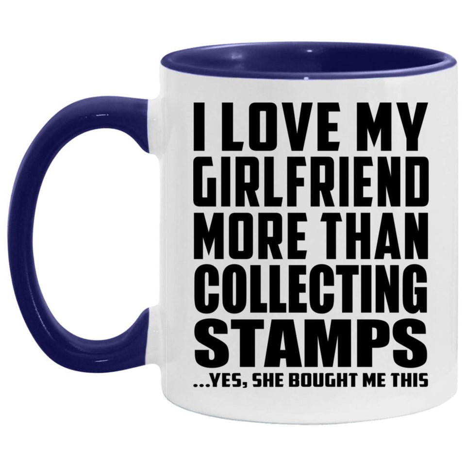 I Love My Girlfriend More Than Collecting Stamps - 11oz Accent Mug Purple