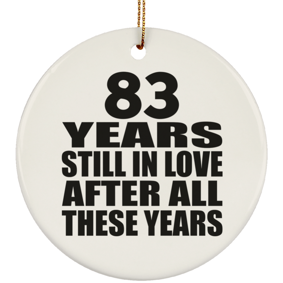 83rd Anniversary 83 Years Still In Love After These Years - Circle Ornament