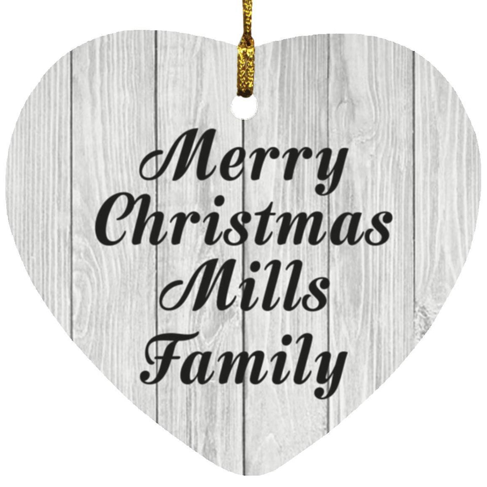 Merry Christmas Mills Family - Heart Ornament F
