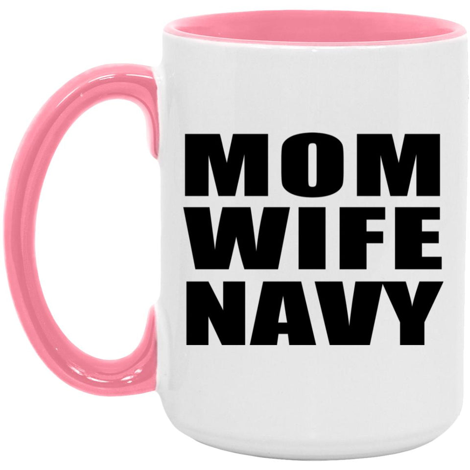 Mom Wife Navy - 15oz Accent Mug Pink