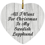 All I Want For Christmas Is My Swedish Lapphund - Heart Ornament F