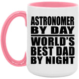 Astronomer By Day World's Best Dad By Night - 15oz Accent Mug Pink