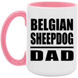 Belgian Sheepdog Dad - 15oz Accent Mug Pink