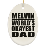 Melvin World's Okayest Dad - Oval Ornament