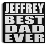 Jeffrey Best Dad Ever - Canvas Square